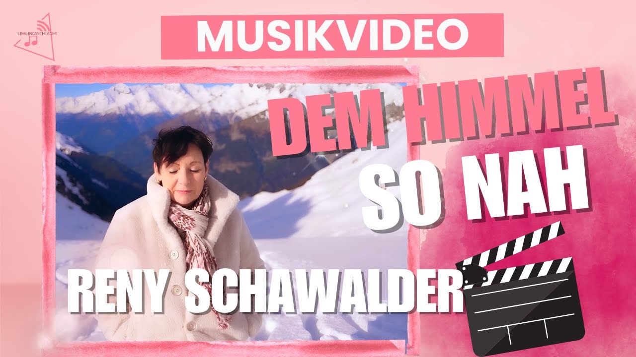 Original-Vorschaubild des Musikvideos Dem Himmel so nah von Reny Schawalder
